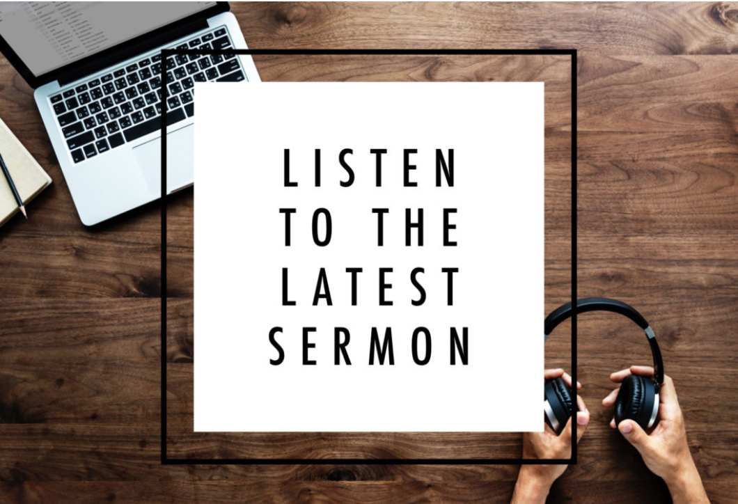 Listen to our Sermons Online!